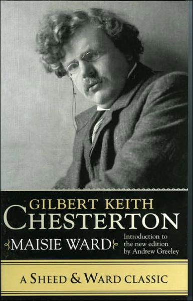 Cover for Maisie Ward · Gilbert Keith Chesterton - A Sheed &amp; Ward Classic (Paperback Book) (2005)