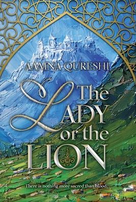 Cover for Aamna Qureshi · The Lady or the Lion - The Marghazar Trials (Hardcover Book) (2021)