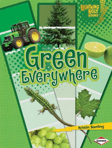 Cover for Kristin Sterling · Green Everywhere (Lightning Bolt Books) (Pocketbok) (2010)