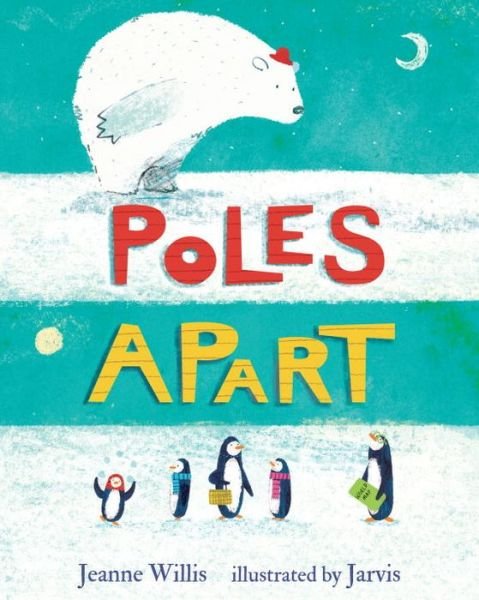 Cover for Jeanne Willis · Poles apart (Bok) [First U.S. edition. edition] (2016)