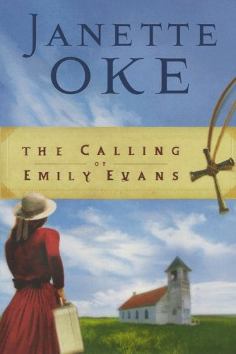 The Calling of Emily Evans - Janette Oke - Books - Baker Publishing Group - 9780764202445 - October 1, 2006