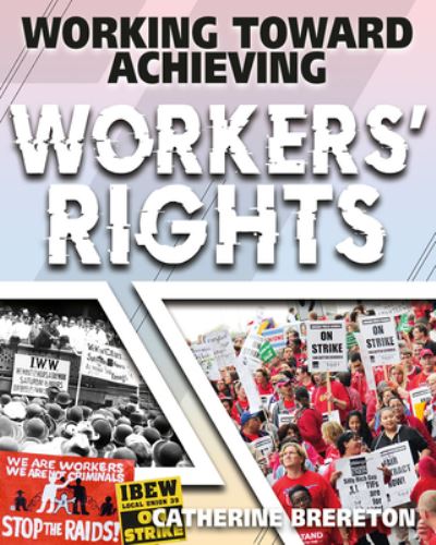 Cover for Catherine Brereton · Working Toward Achieving Workers' Rights (Bok) (2020)