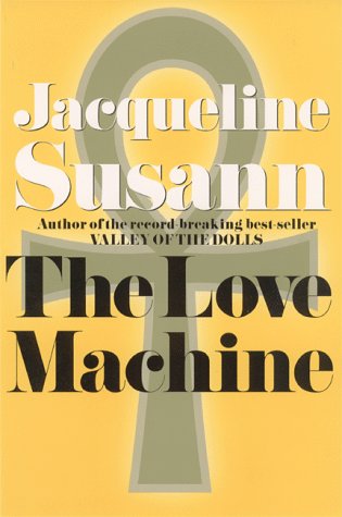 Cover for Jacqueline Susann · The Love Machine (Jacqueline Susann) (Paperback Book) [1st Grove Press Pbk. Ed edition] (1997)