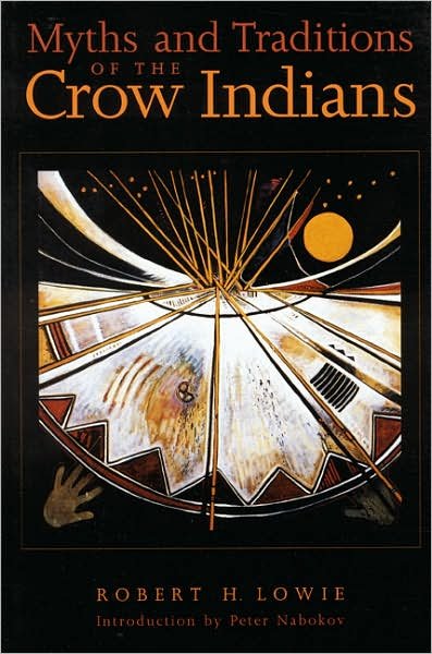 Cover for Robert Harry Lowie · Myths and Traditions of the Crow Indians - Sources of American Indian Oral Literature (Paperback Book) (1993)