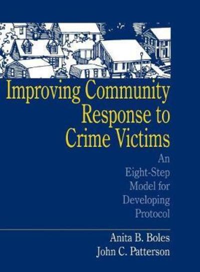 Cover for Anita B. Boles · Improving Community Response to Crime Victims: An Eight-Step Model for Developing Protocol (Hardcover Book) [Revised Ed. edition] (1997)