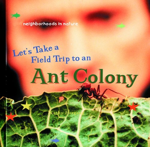 Cover for Kathy Furgang · Let's Take a Field Trip to an Ant Colony (Neighborhoods in Nature) (Hardcover Book) (1999)