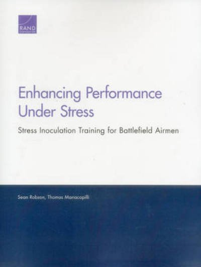 Cover for Sean Robson · Enhancing Performance Under Stress: Stress Inoculation Training for Battlefield Airmen (Taschenbuch) (2014)