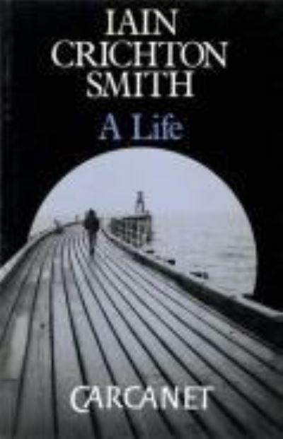 Cover for Iain Crichton Smith · A life (Book) (1986)