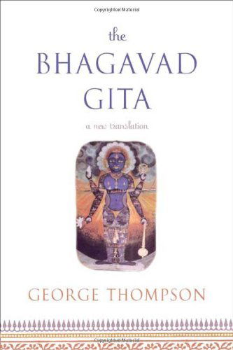 Cover for George Thompson · Bhagavad Gita, a New Translation (Paperback Book) [First edition] (2008)