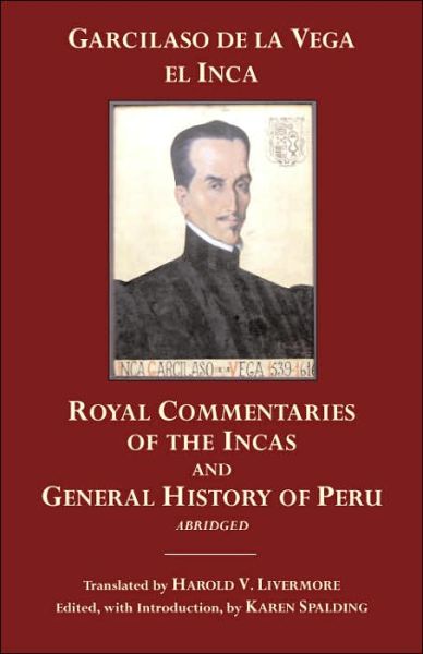 Cover for Garcilaso De La Vega · The Royal Commentaries of the Incas and General History of Peru, Abridged (Hardcover Book) [Abridged edition] (2006)