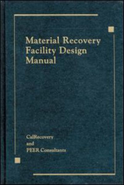 Cover for 0 Peer Consultants · Material Recovery Facility Design Manual (Hardcover Book) (1993)