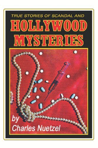 Cover for Charles Nuetzel · True Stories of Scandal and Hollywood Mysteries (Borgo Bioviews,) (Paperback Book) (2006)