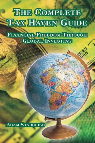 Cover for Adam Starchild · The Complete Tax Haven Guide: Financial Freedom Through Global Investing (Paperback Book) (2005)