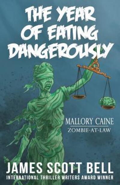 The Year of Eating Dangerously - James Scott Bell - Livros - Compendium Press - 9780910355445 - 11 de março de 2019