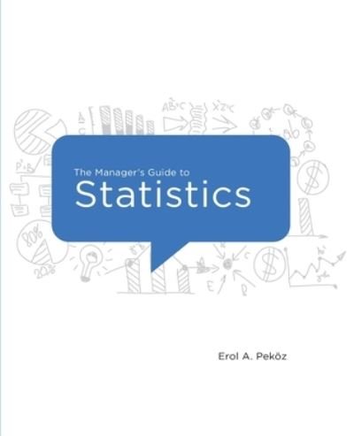 Cover for Erol Pekoz · The Manager's Guide to Statistics, 2020 Edition (Pocketbok) (2020)