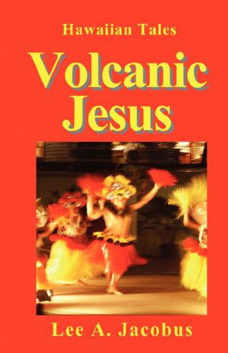 Cover for Lee A. Jacobus · Volcanic Jesus (Paperback Bog) (2008)