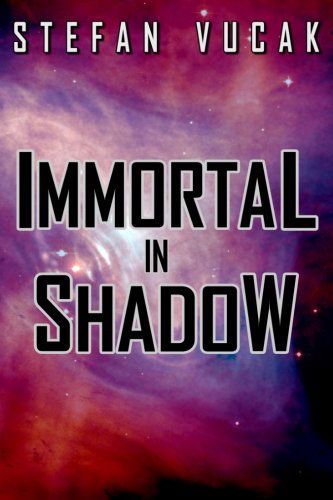 Cover for Stefan Vucak · Immortal in Shadow - Shadow Gods Saga (Pocketbok) (2013)