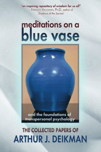 Cover for Arthur Deikman Md · Meditations on a Blue Vase: and the Foundations of Transpersonal Psychology (Pocketbok) (2014)