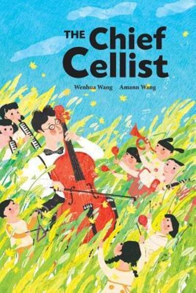 Cover for Wenhua Wang · The Chief Cellist (Paperback Bog) (2015)