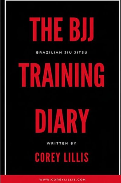 Cover for Corey B Lillis · The BJJ Training Diary (Paperback Book) (2016)