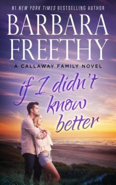 If I Didn't Know Better - Barbara Freethy - Books - Hyde Street Press - 9780996115445 - January 4, 2016