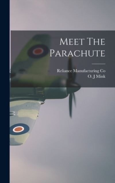 Cover for Reliance Manufacturing Co · Meet The Parachute (Hardcover Book) (2021)