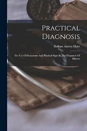 Cover for Hobart Amory Hare · Practical Diagnosis (Bok) (2022)