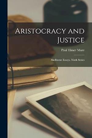 Aristocracy and Justice - Paul Elmer More - Livros - Creative Media Partners, LLC - 9781017923445 - 27 de outubro de 2022