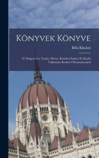 Cover for Béla Khalmi · Könyvek Könyve (Bog) (2022)