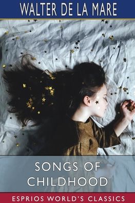 Cover for Walter de La Mare · Songs of Childhood (Esprios Classics) (Pocketbok) (2024)