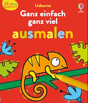 Kleine Kreativ-Werkstatt: Ganz einfach ganz viel ausmalen -  - Kirjat - Usborne - 9781035701445 - torstai 18. huhtikuuta 2024