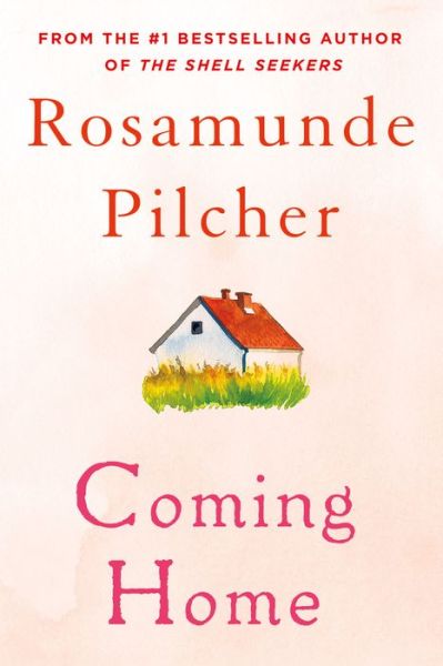 Coming Home - Rosamunde Pilcher - Libros - St. Martin's Publishing Group - 9781250106445 - 28 de febrero de 2017