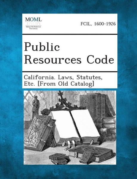 Cover for Statutes Etc [from O California Laws · Public Resources Code (Pocketbok) (2013)