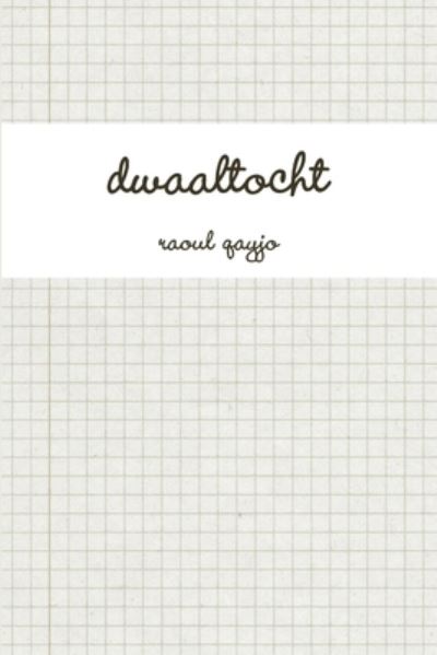 Cover for Raoul Qayjo · Dwaaltocht (Book) (2012)