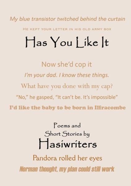 Cover for Hasiwriters · Has You Like It (Paperback Book) (2014)