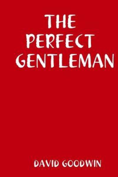 Cover for David Goodwin · THE Perfect Gentleman (Paperback Book) (2018)