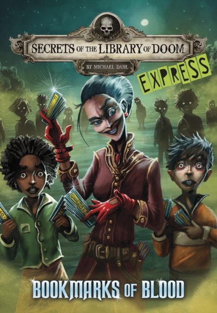 Cover for Dahl, Michael (Author) · Bookmarks of Blood - Express Edition - Secrets of the Library of Doom - Express Editions (Paperback Book) (2024)