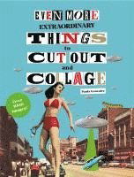 Cover for Paula Gonzalez · Even More Extraordinary Things to Cut Out and Collage (Paperback Book) (2024)