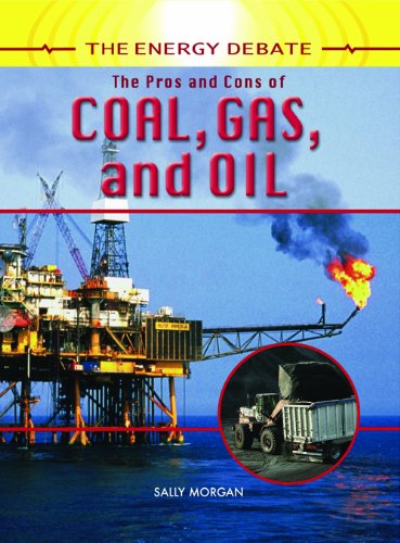 Cover for Sally Morgan · The Pros and Cons of Coal, Gas, and Oil (The Energy Debate) (Hardcover Book) (2007)