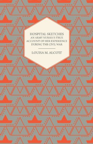 Cover for Louisa May Alcott · Hospital Sketches - an Army Nurses's True Account of Her Experience During the Civil War (Pocketbok) (2006)