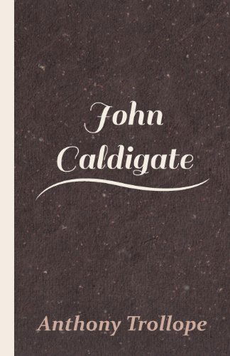 John Caldigate - Anthony Ed Trollope - Books - Browne Press - 9781408635445 - March 5, 2008