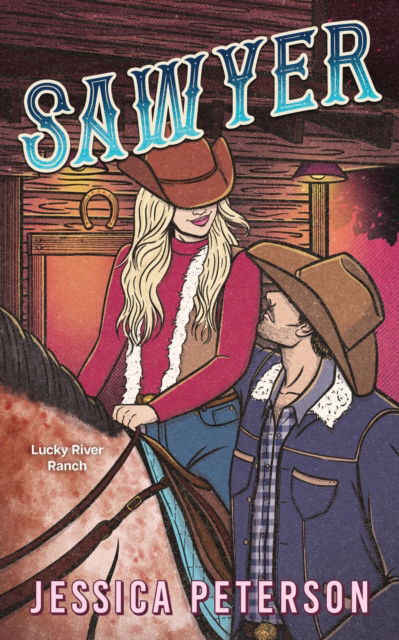 Cover for Jessica Peterson · Sawyer: Lucky River Ranch series - Lucky River Ranch (Paperback Book) (2025)