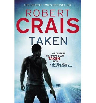 Cover for Robert Crais · Taken - Cole &amp; Pike (Paperback Book) (2013)