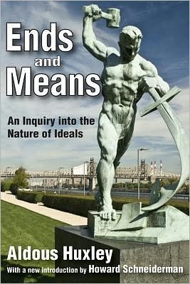 Cover for Aldous Huxley · Ends and Means: An Inquiry into the Nature of Ideals (Paperback Bog) (2012)