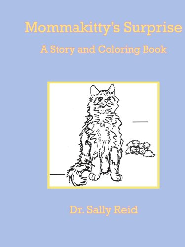 Cover for Sara Reid · Mommakitty's Surprise: a Story and Coloring Book (Paperback Book) (2005)