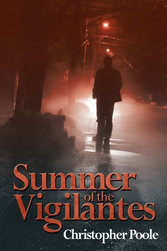 Cover for Christopher Poole · Summer of the Vigilantes (Paperback Book) (2006)