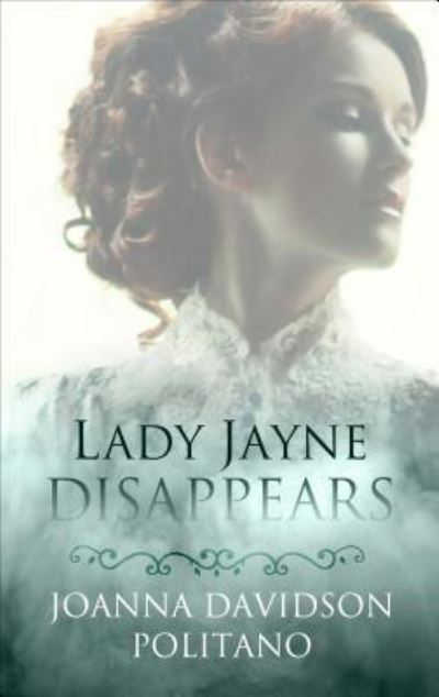 Cover for Joanna Davidson Politano · Lady Jayne Disappears (Book) (2017)