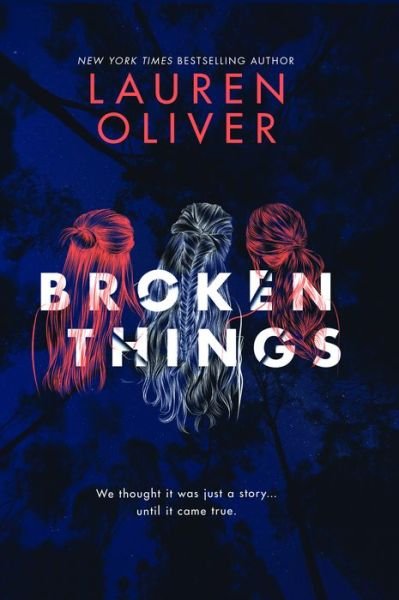 Cover for Lauren Oliver · Broken Things (Buch) (2018)