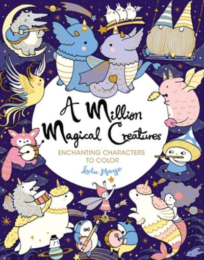 Cover for Lulu Mayo · A Million Magical Creatures (Pocketbok) (2021)