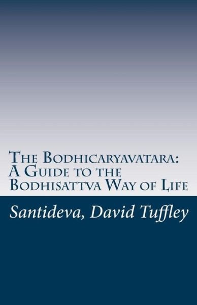Cover for Santideva · The Bodhicaryavatara: a Guide to the Bodhisattva Way of Life: the 8th Century Classic in 21st Century Language (Pocketbok) (2011)
